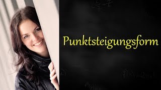 Punktsteigungsform berechnen Punkt Steigung gegeben [upl. by Glenna436]