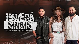 Jorge amp Mateus Lauana Prado  Haverá Sinais Clipe Oficial [upl. by Annayrb]