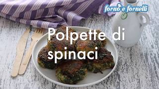 Polpette di spinaci  Forno e fornelli [upl. by Voe]