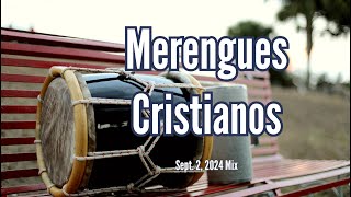 Merengues Cristianos Sept 2 2024 Mix [upl. by Lorri]