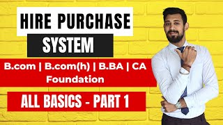 Hire Purchase System  All Basics  Part 1  BCOMBBAUG Courses [upl. by Wharton679]