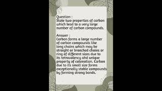 State two properties of carbon which lead to a very large number of carbon compounds [upl. by Ydennek805]