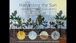 Harvesting the Sun A Profile of World Horticulture [upl. by Adierf]