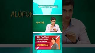 OS DOIS MAIORES SEGREDOS DA PRONÚNCIA NO INGLÊS ALOFONE 02 [upl. by Cochran]