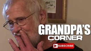 WELCOME TO GRANDPAS CORNER [upl. by Leoine]