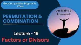 Permutation and Combination pnc  Divisors Factors  JEE Mains amp Advanced [upl. by Lledal]