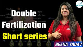 Double Fertilization  ShortLecture  NEET2024 Botany  Beena Yadav  Infinity Learn NEET [upl. by Allets875]