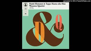 PENTTI HIETANEN  TEPPO HAUTAAHO DUO amp WASAMA QUARTET  Pilvi [upl. by Say427]