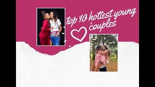 TOP 10 HOTTEST YOUNG COUPLES IN KENYA 20212022 COUPLE NO 1 WILL SURPRISE YOU [upl. by Gridley88]