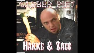 Gabber Piet  ♂ Hakke en Zage ♂ [upl. by Ravens]