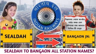 sealdah to bangaon all station name Indian Railways শিয়ালদহ থেকে বনগাঁ পর্যন্ত সবগুলো স্টেশনের নাম [upl. by Forrest]