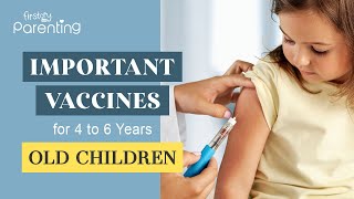 Important Vaccines for Children Aged 4 to 6 that Parents Must Know About [upl. by Dahlia917]