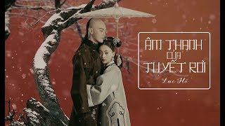 Vietsubpinyin Âm thanh của tuyết rơi  Lục Hổ《Diên Hy công lược OST》 雪落下的声音  陆虎《延禧攻略》片尾曲 [upl. by Nahk]