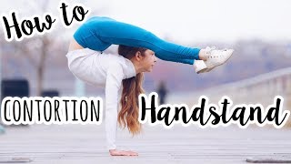 How to do a Contortion  Arched Handstand [upl. by Berliner]