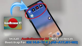 How To Install quotAudioRecorder XSquot NOT Jailbreak With Bootstrap For iOS 140170 A8A17M1M2 [upl. by Smailliw]