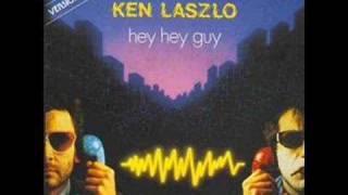 Ken Laszlo  Hey Hey Guy best audio [upl. by Noeled]