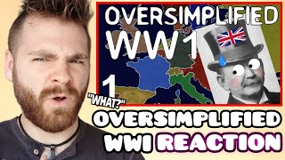 British Guy Reacts to WW1 OVERSIMPLIFIED  FIRST TIME REACTION [upl. by Charlet879]