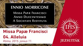 Ennio Morricone  Missa Papae Francisci  4 Alleluia [upl. by Annoek]