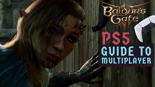 Baldurs Gate 3  PS5 Guide to multiplayer [upl. by Ardnuyek470]