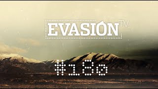 Programa EVASION TV  180 [upl. by Seafowl]