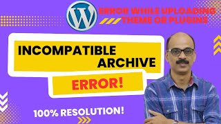 Incompatible Archive Error In Wordpress [upl. by Araet434]