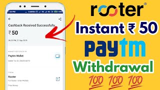 Rooter Instant ₹ 50 Paytm Cash Withdrawal  Rooter app Payment Proof [upl. by Nitsej]