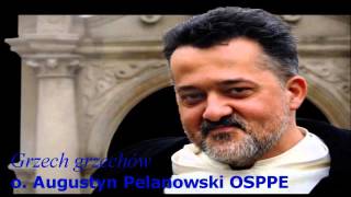 o Augustyn Pelanowski OSPPE  Grzech grzechów [upl. by Arahat]