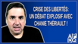 Crise des Libertés Un Débat Explosif avec Chanie Thériault [upl. by Fianna]