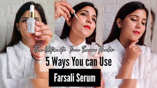 5 Ways You can Use Farsali Serum  Radiant Skin amp Makeup  Face Serum Hacks [upl. by Anot]