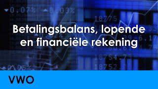 Betalingsbalans lopende rekening en financiële rekening  Economie voor vwo  Wereldeconomie [upl. by Handler]