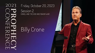 2023 Prophecy Conference  Session 2 • Billy Crone [upl. by Ashton]