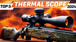 Best Thermal Scope 2024 Weve Tested Them All [upl. by Saiff]