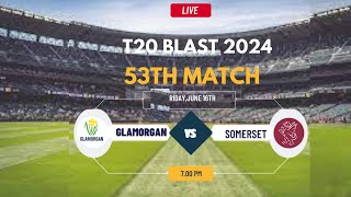 T20 Blast Live  Live Somerset Vs Glamorgan Live  T20 Blast Live  SOM vs GLM Live [upl. by Ellenrahc412]