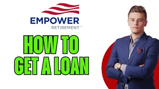 How To Get A Loan From Empower Retirement [upl. by Vickey]