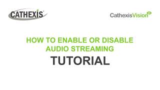 CathexisVision How to EnableDisable Audio Streaming [upl. by Attah]