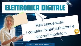 Reti sequenziali i contatori binari asincroni e sincroni modulo n [upl. by Saxela]