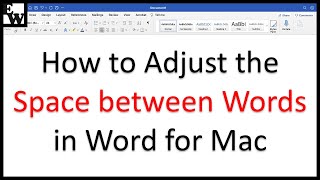 How to Adjust the Space between Words in Word for Mac [upl. by Htebezile]