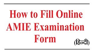 How to fill online AMIE Examination form hindi [upl. by Emelita527]