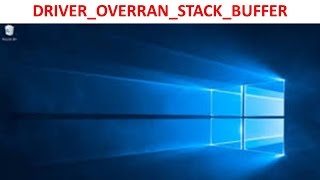 como solucionar fallo windows 10 driver overran stack buffer 2015 [upl. by Martie]