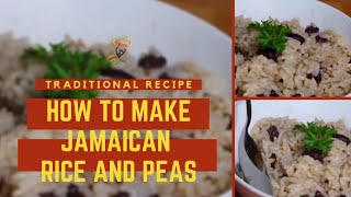 HOW TO MAKE TRADITIONAL JAMAICAN RICE AND PEAS [upl. by Serrell]