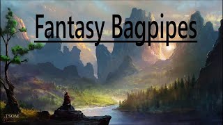 Beautiful Fantasy Bagpipe Music  Aranton Awaits Bagpipe version [upl. by Eneiluj460]