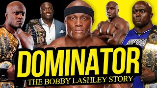 DOMINATOR  The Bobby Lashley Story Full Career Documentary [upl. by Eidnac126]