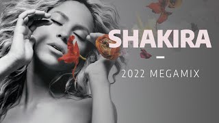 Shakira  Megamix 2022 [upl. by Boehmer]