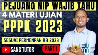 PART 1 WAJIB TAHU  4 MATERI TES UJIAN PPPK 2023 SESUAI PERMENPAN RB [upl. by Havot]