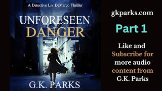 Audiobook  Unforeseen Danger A Liv DeMarco Thriller  Book 2 Part 1 audiobook [upl. by Qiratla]