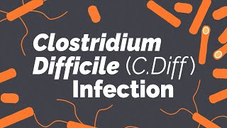 Clostridium difficile cdiff Infection  Gastrointestinal Society [upl. by Aleck]