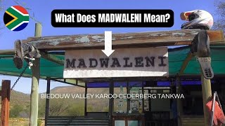 What does Madwaleni mean  Jai Yen Yen Bush Pub amp Wild Camping Uitspankraal Biedouw Valley [upl. by Dollie]