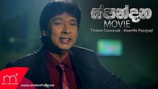 Thawa Dawasak Spandana Movie Song  Keerthi Pasquel [upl. by Yroc]