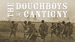 The Doughboys of Cantigny [upl. by Devina]