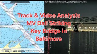 MV Dali Hitting Key Bridge in Baltimore  Track and Video Analysis [upl. by Lenni]